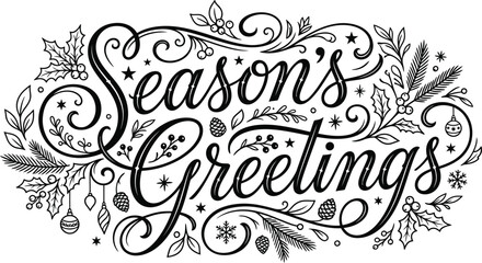 Elegant hand drawn seasons greetings calligraphy lettering with decorative floral flourishes isolated on a white background © SaimaJannat