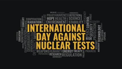 Fototapeta premium International Day Against Nuclear Tests word cloud typography design on dark background