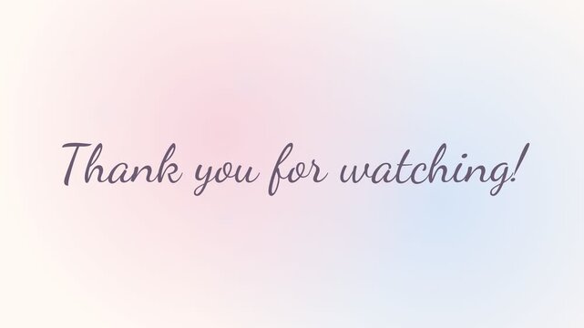 Thank You for Watching Gradient Background with Elegant Script Typography
