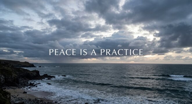 Ocean Horizon Under Moody Clouds With 'Peace Is A Practice' Text