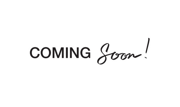coming soon text font calligraphy hand written lettering script black color object icon coming soon promotion arrival business advertisement product marketing coming soon commerce coming soon website 