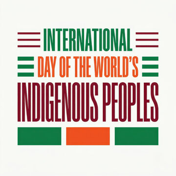 Bold International Day of the World's Indigenous Peoples awareness poster featuring colorful stacked typography, geometric decorative elements and minimalist global cultural heritage design