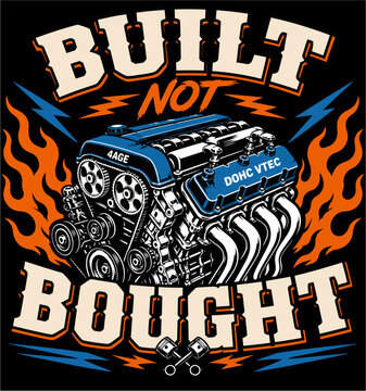 Built Not Bought DOHC VTEC Performance Engine Vintage JDM Vector Design