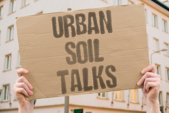 "Urban soil talks" City ground has a biological voice. URBAN. SOIL. BIOLOGY. VOICE. GROUND.
