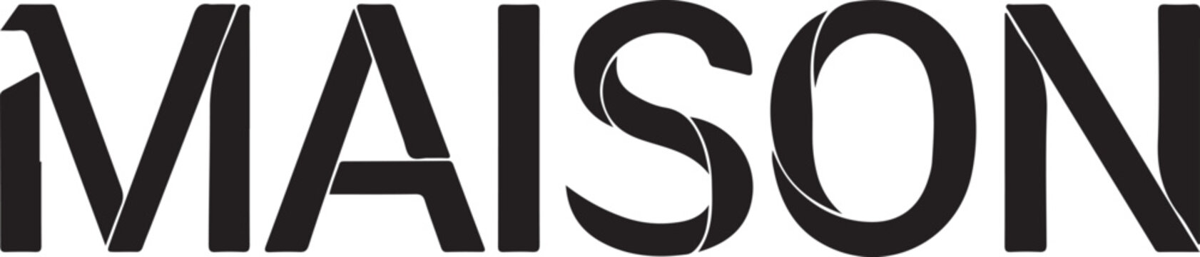 Black stylized typography spelling maison with overlapping segments and sharp angular cuts white d