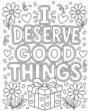 Uplifting coloring page designed to promote self care and mindfulness through positive affirmations and creative expression