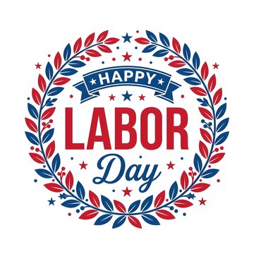 Happy labor day greeting card design with red and blue laurel wreath and stars