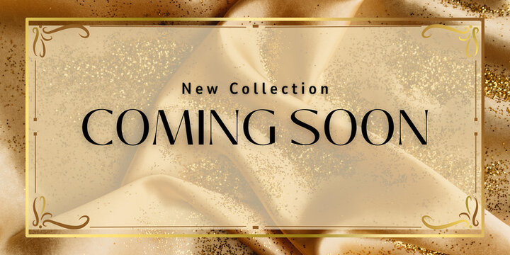 Coming Soon New Collection, Elegant Gold Silk Banner, Luxury Teaser