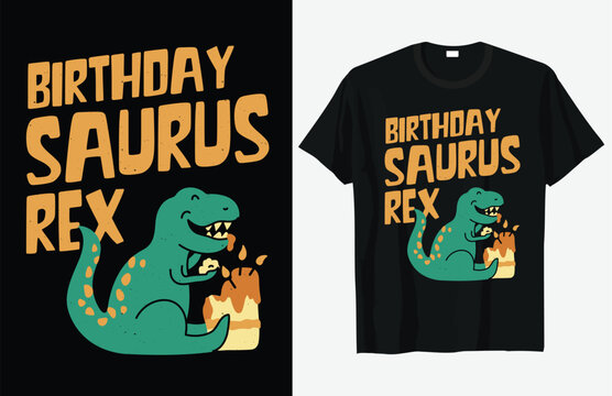 Birthday saurus rex graphic on black t shirt vector illustration