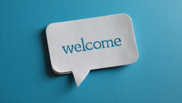 Welcome message within white speech bubble placed on blue surface with greeting communication dialogue conversation background minimalist creative textured isolated interaction