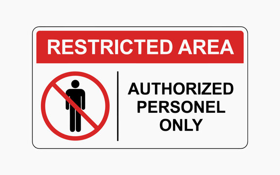 Red and white restricted area sign for authorized personnel only access
