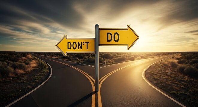 Decision road sign pointing do and dont directions at sunset