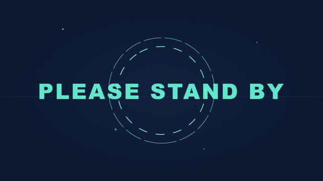 Please Stand By Graphic Loop For Video.