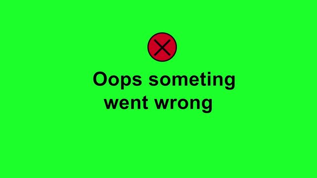 Animated Error message screen with a red circle and white X symbol on transparent background with text saying Oops Something went wrong animation in 4K animation with alpha channe