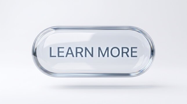 Professional learn more UI button in clear glass style floating on white background 3d render