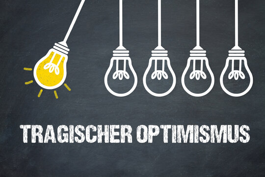 Tragischer Optimismus