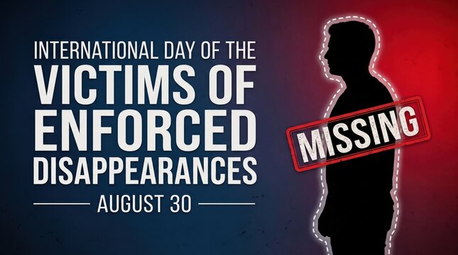 International day of the victims of enforced disappearances poster with black silhouette of a man and a red stamp labeled missing against a blue and red gradient background