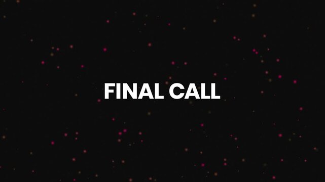 Final Call Neon Text Reveal Animation 4K Last Chance Call to Action for Sales Events Registrations and Promotional Campaigns