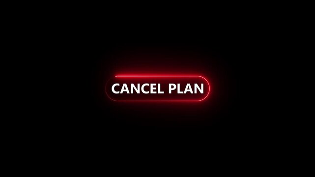 Cancel plan neon button icon animation with glowing red frame on black background