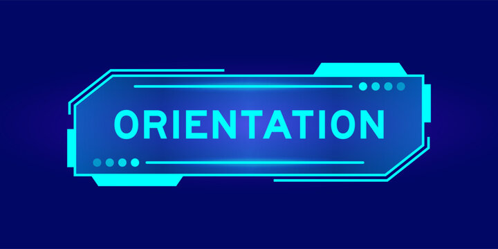Futuristic hud banner that have word orientation on user interface screen on blue background