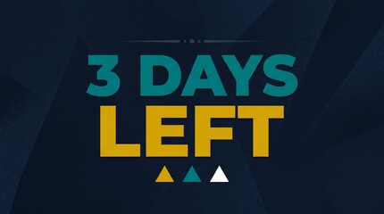Fototapeta premium Countdown notification highlights three days left in teal and gold text on a dark blue geometric background with small triangular markers.