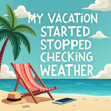 Beach Vacation Sign with Lounge Chair, Hat, and Electronic Device by Seashore