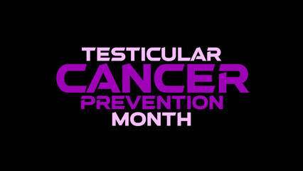 Testicular Cancer Prevention Month minimal and colorful text typography on a white or black background great for celebrating health awareness for Testicular Cancer Prevention Month april oncology care © CreatiPly