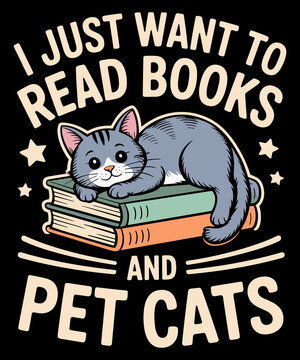 Retro I Just Want To Read Books And Pet Cats