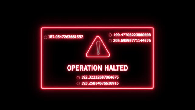 Digital warning interface display featuring neon red glowing text operation halted with dynamic changing numerical data streams and triangular alert symbol on a dark background, for futuristic tech