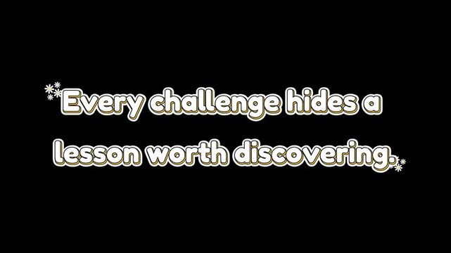 Motivational Quote Animation &ndash; Every Challenge Hides a Valuable Lesson | 4K