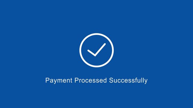 Payment processed successfully animated featuring a clean white checkmark on a solid blue background, for e-commerce, digital, banking, financial transactions, and online checkout ui