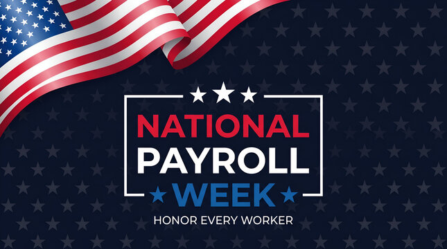 Celebrate National Payroll Week with American Flag Text Patriotic National Payroll Week Greeting Banner Vector Illustration