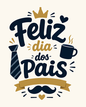 Feliz Dia dos Pais Azul Marinho e Dourado com Coroa Gravata Caneca Bigode e Fita em Lettering Vetorial