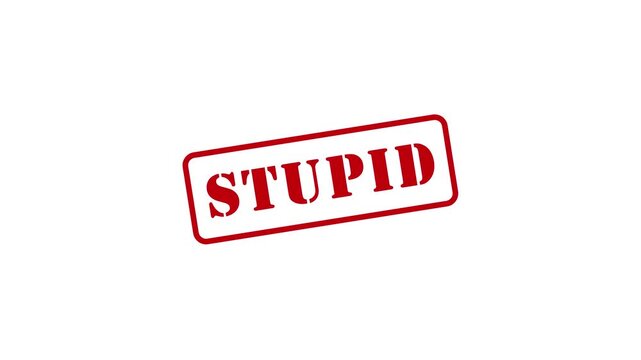 "Stupid" text animation in a red stamp style, transparent background, 4K video.