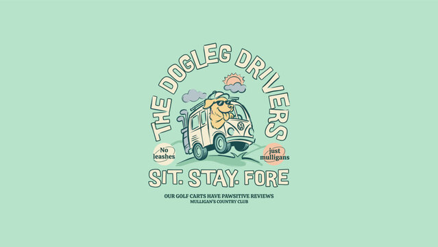 Playful Vintage Style Illustration of a Golden Retriever Dog with Sunglasses Driving a Classic Van Modified as a Golf Cart, Featuring Humorous Golf Puns and Sit Stay Fore Text.