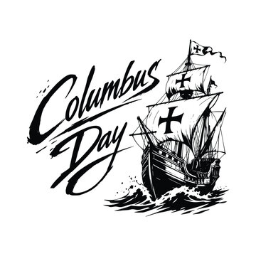 Columbus Day Hand Drawn Brush Lettering with Vintage Sailing Ship