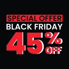 Naklejka premium Black Friday Sale 45% Off Special Offer, Vector Graphic for Retail Promotions, Discount Marketing Banner, Seasonal Shopping Event