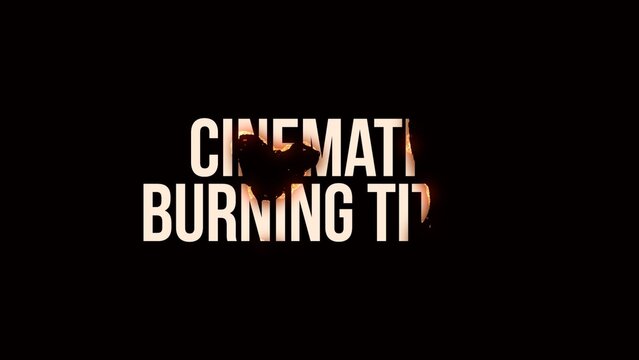 Cinematic Burning Title