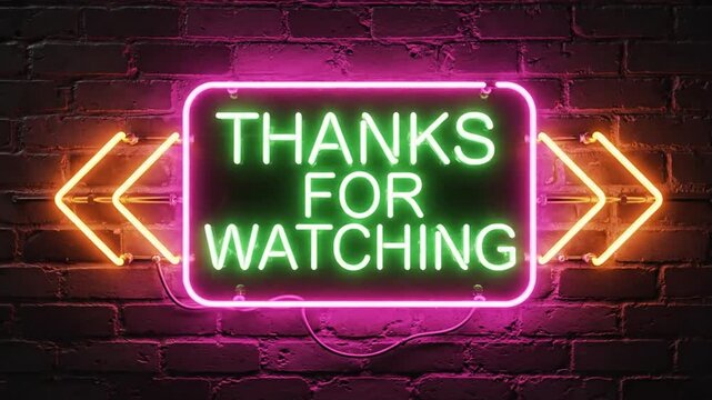 Glowing neon "Thanks for Watching" sign on a dark brick wall, perfect as a stylish video outro, streaming end screen, YouTube ending, social media content, and modern digital background.
