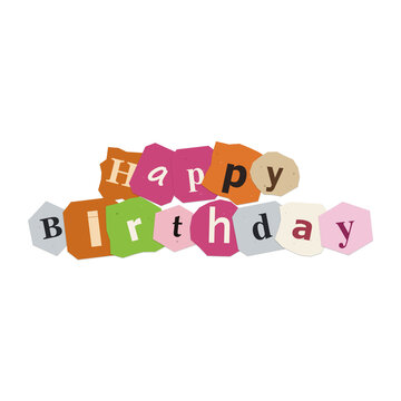 Colorful happy birthday cutout letters with a creative ransom note style design presented as an isolated on transparent background