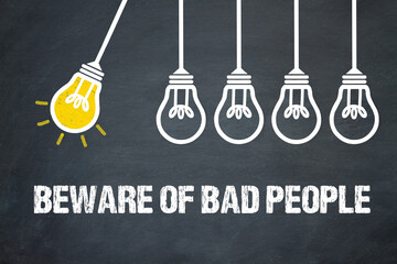 Fototapeta premium Beware of bad people