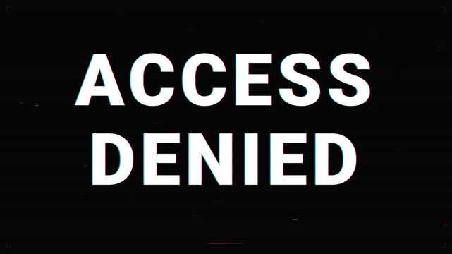 Access Denied Glitch Text Overlay on Black Background