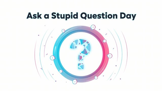 Ask a Stupid Question Day concept banner with question mark symbol