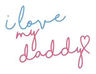 I love my daddy cute handwritten typography vector illustration with heart for baby apparel design © MdAbir