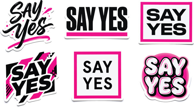 Set of modern say yes typography stickers and badges vector illustration