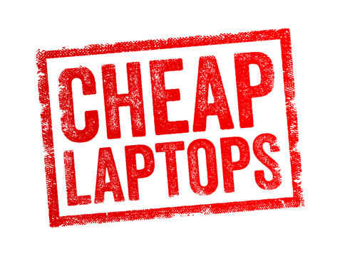 CHEAP LAPTOPS text rubber stamp graphic marking. A commercial retail sales sign indicating affordable computers, discount electronics, budget technology offers, store deals, and market promotion.