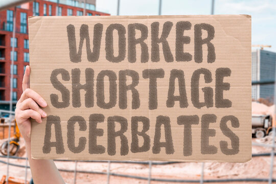 "Worker Shortage Acerbates" Labor scarcity worsens across sectors. ACERBATE. LABOR. SCARCITY. SECTOR. DEMAND.