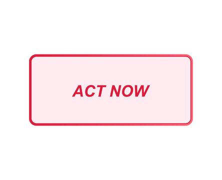 Neon pink act now sign isolated on a solid black background