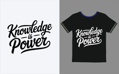 Elegant calligraphy style t shirt design with the inspirational quote knowledge is power for clothing © Jashim