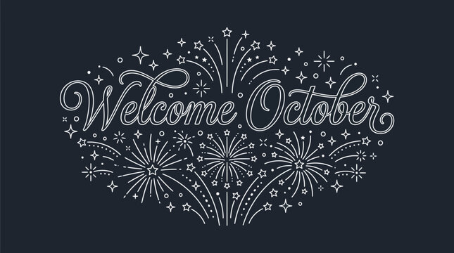 Welcome October lettering with fireworks and stars illustration